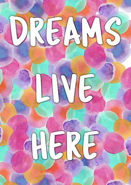 Dreams Live Here