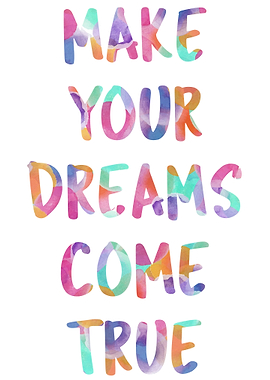 Make Your Dreams Come True