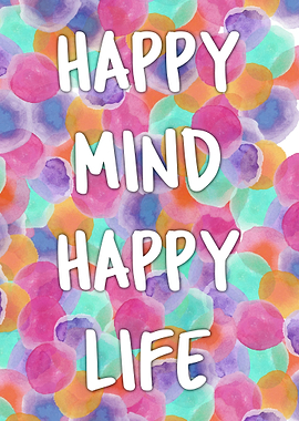 Happy Mind Happy Life