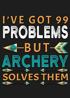 ARCHERY 99 PROBLEMS