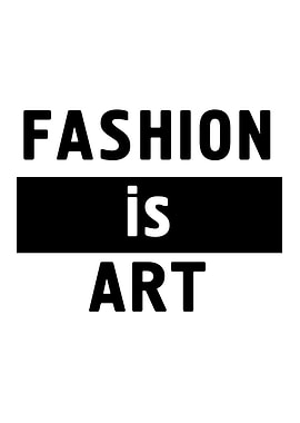 Fashion is Art