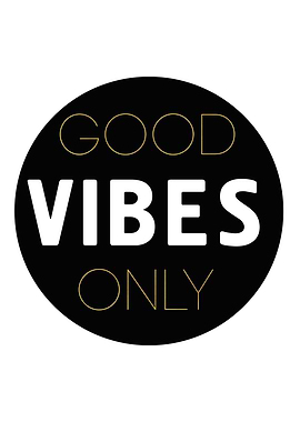 Good Vibes Only