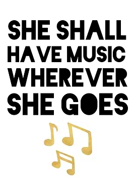 She shall have Music