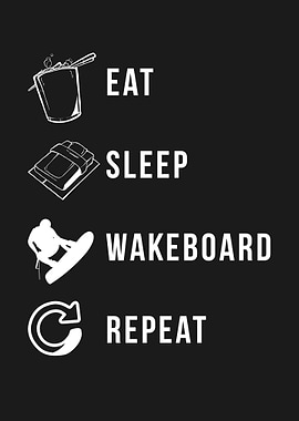 EAT SLEEP WAKEBOARD REPEAT