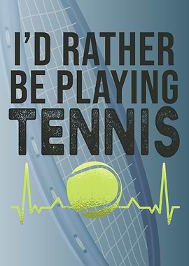 TENNIS FUNNY QUOTE