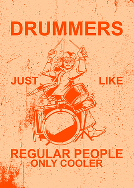 DRUMMERS ARE COOL PEOPLE