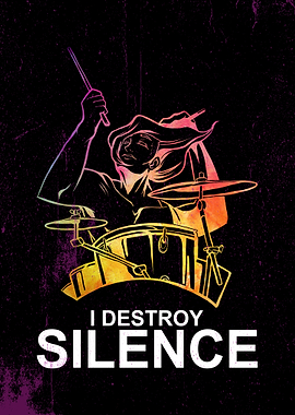 DRUMMER I DESTROY SILENCE