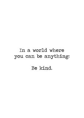 Be kind