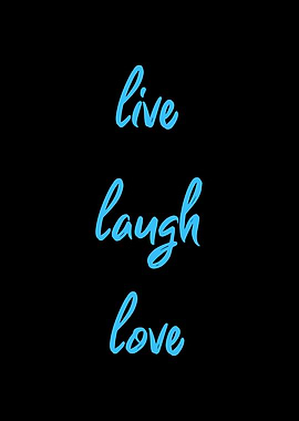 Live Laugh Love