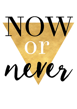 Now or Never