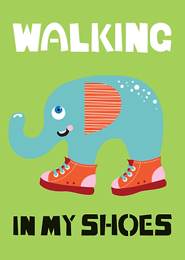 WALKING IN MY SHOES