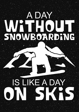 SNOWBOARDING FUNNY QUOTE