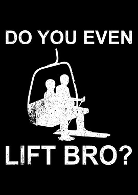 DO YOU EVEN LIFT