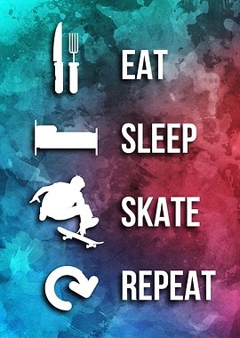 EAT SLEEP SKATE REPEAT