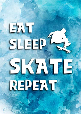 EAT SLEEP SKATE REPEAT