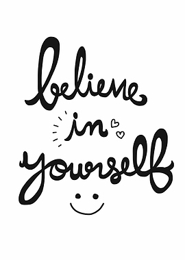 Believe in yourself