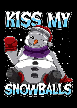Kiss My Snowballs