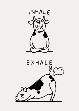 Inhale Exhale Cow