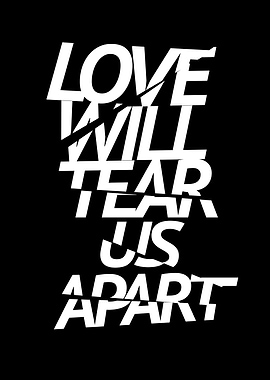 Love will tear us apart