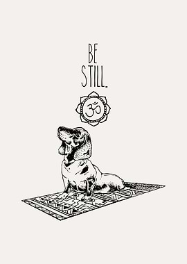Dachshund Be Still