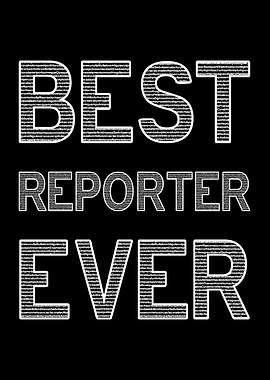 Best Reporter Ever