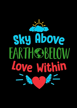 Sky above Earth Below