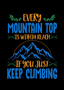 Mountain Top Keep Climbing