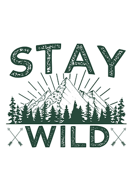 Stay wild