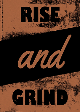 Rise And Grind 2