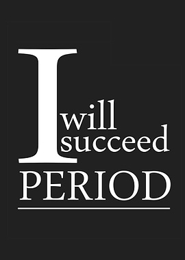 I will succeed quote art