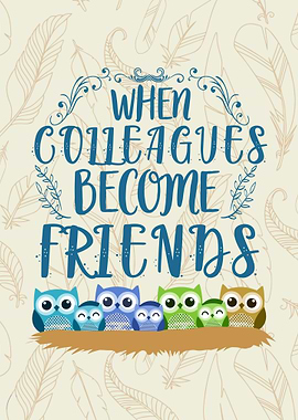 Colleagues friends