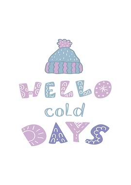 Hello cold Days