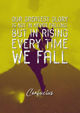Confucius Glory Quote