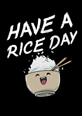 Have A Rice Day