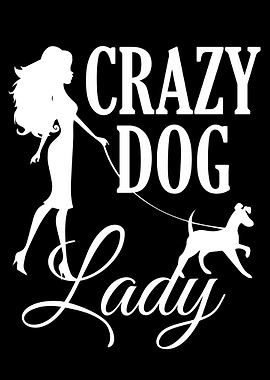 Crazy Dog Lady