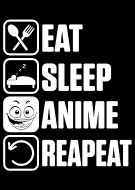 Eat Sleep Anime Repeat