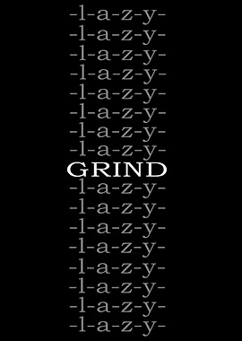 Grind