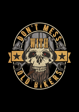 Dont Mess Old Bikers