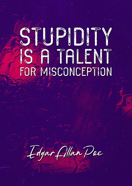 Edgar Allan Poe Stupidity