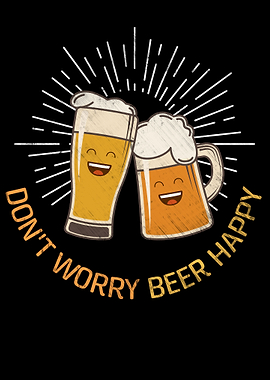 Dont Worry beer happy
