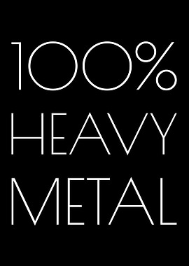 100 Percent Heavy Metal