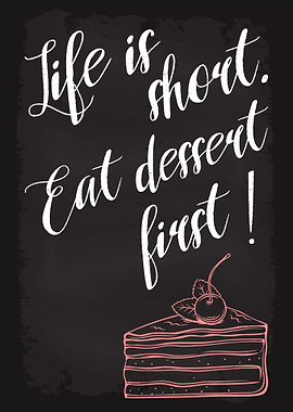 Life is short eat dessert