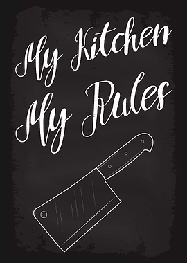 My kitchen My Rules