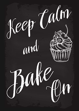 Keep Calm and Bake On