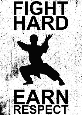 FIGHT HARD EARN RESPECT