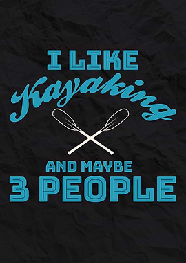 I LIKE KAYAKING