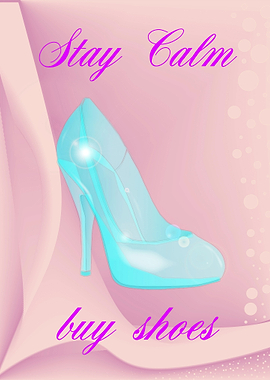 Stay Calm Buy Shoes