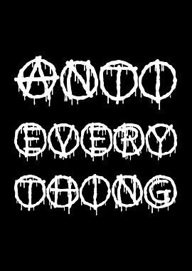 Anti Everything On Black