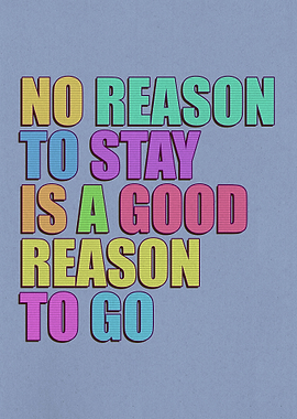 No Reason To Stay