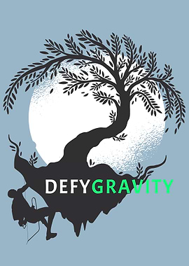 DEFY GRAVITY